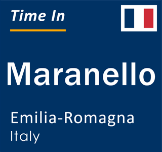 Current local time in Maranello, Emilia-Romagna, Italy