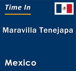 Current local time in Maravilla Tenejapa, Mexico