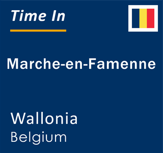 Current local time in Marche-en-Famenne, Wallonia, Belgium