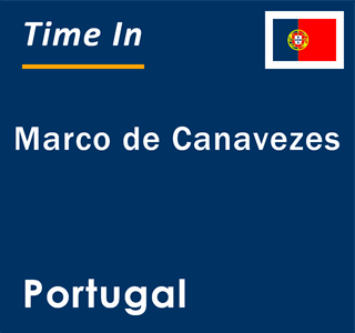 Current local time in Marco de Canavezes, Portugal