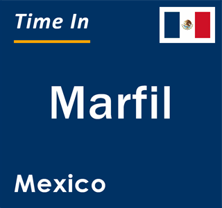 Current local time in Marfil, Mexico