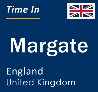 Current local time in Margate, England, United Kingdom