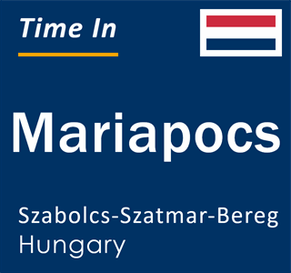 Current local time in Mariapocs, Szabolcs-Szatmar-Bereg, Hungary