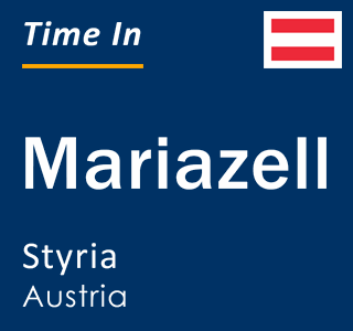 Current local time in Mariazell, Styria, Austria