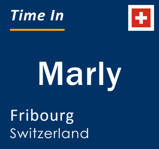 Current local time in Marly, Fribourg, Switzerland