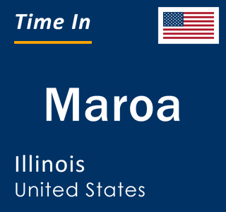 Current local time in Maroa, Illinois, United States