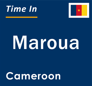 Current local time in Maroua, Cameroon