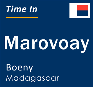 Current local time in Marovoay, Boeny, Madagascar