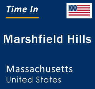 Current local time in Marshfield Hills, Massachusetts, United States