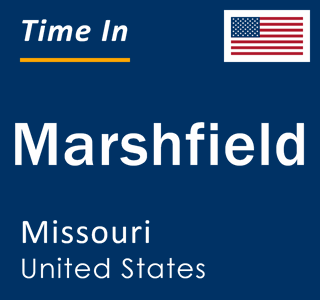 Current local time in Marshfield, Missouri, United States