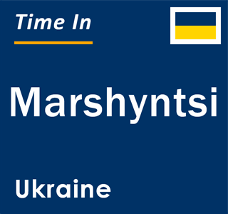 Current local time in Marshyntsi, Ukraine