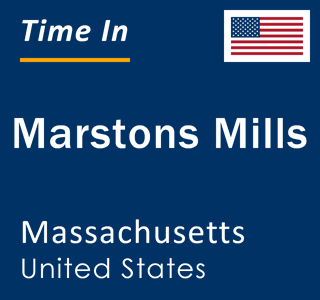 Current local time in Marstons Mills, Massachusetts, United States