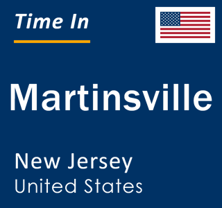 Current local time in Martinsville, New Jersey, United States