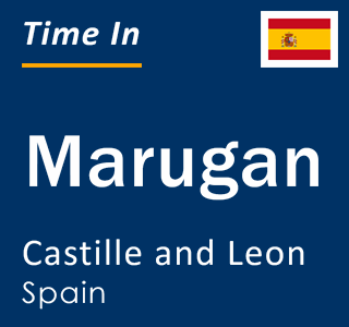 Current local time in Marugan, Castille and Leon, Spain