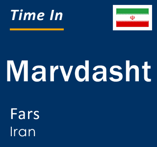 Current local time in Marvdasht, Fars, Iran