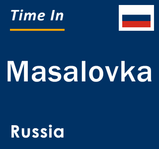 Current local time in Masalovka, Russia