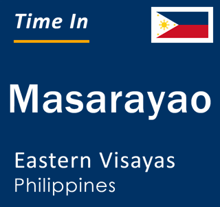 Current local time in Masarayao, Eastern Visayas, Philippines