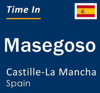 Current local time in Masegoso, Castille-La Mancha, Spain