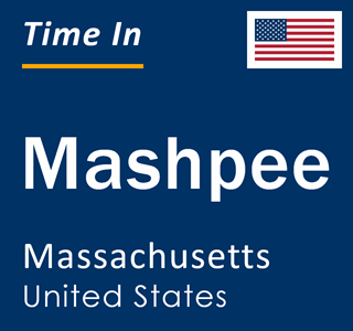 Current local time in Mashpee, Massachusetts, United States