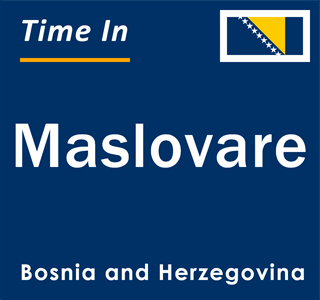 Current local time in Maslovare, Bosnia and Herzegovina