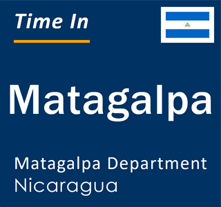 Current local time in Matagalpa, Matagalpa Department, Nicaragua