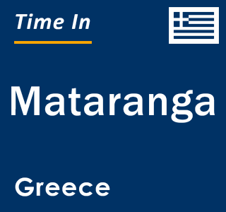 Current local time in Mataranga, Greece