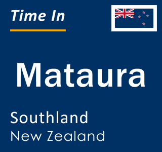 Current local time in Mataura, Southland, New Zealand