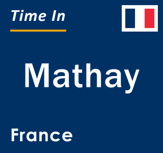 Current local time in Mathay, France