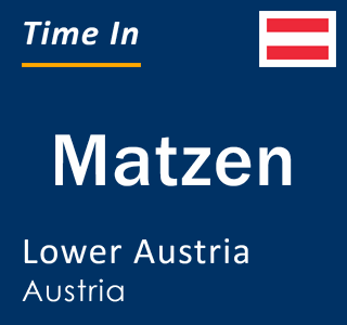 Current local time in Matzen, Lower Austria, Austria