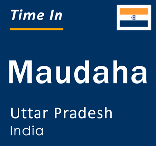 Current local time in Maudaha, Uttar Pradesh, India