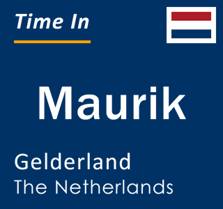 Current local time in Maurik, Gelderland, The Netherlands