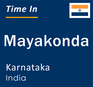 Current local time in Mayakonda, Karnataka, India