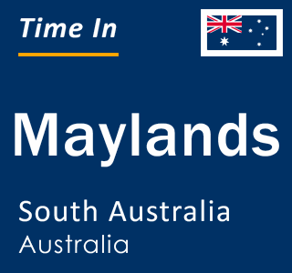 Current local time in Maylands, South Australia, Australia