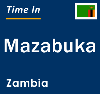 Current local time in Mazabuka, Zambia