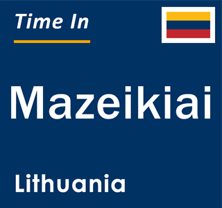 Current local time in Mazeikiai, Lithuania