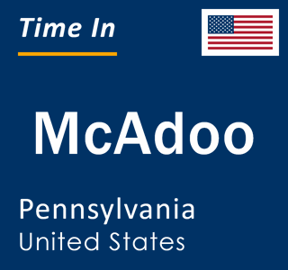 Current local time in McAdoo, Pennsylvania, United States