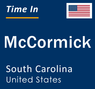 Current local time in McCormick, South Carolina, United States