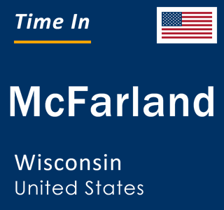 Current local time in McFarland, Wisconsin, United States