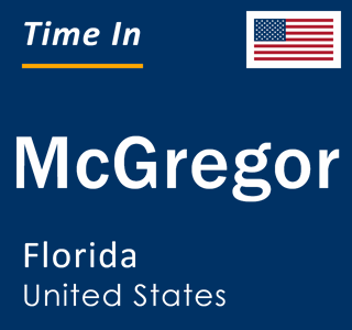 Current local time in McGregor, Florida, United States