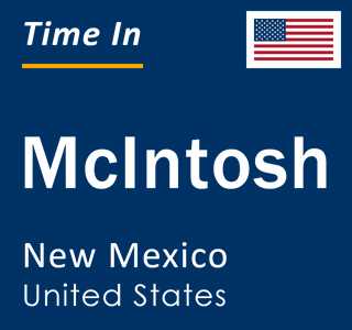 Current local time in McIntosh, New Mexico, United States