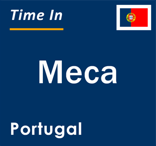 Current local time in Meca, Portugal