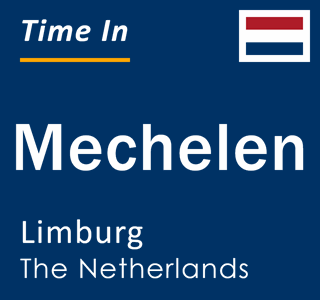 Current local time in Mechelen, Limburg, The Netherlands