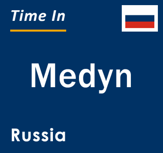 Current local time in Medyn, Russia