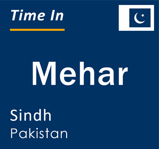 Current local time in Mehar, Sindh, Pakistan