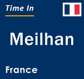 Current local time in Meilhan, France