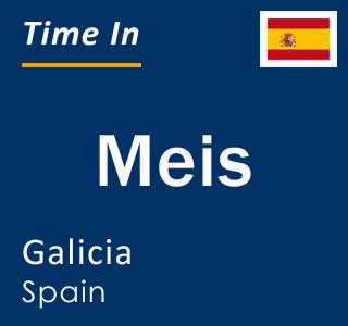 Current local time in Meis, Galicia, Spain