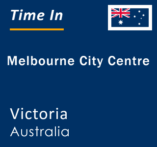 Current local time in Melbourne City Centre, Victoria, Australia