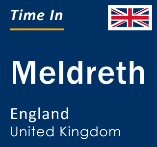 Current local time in Meldreth, England, United Kingdom