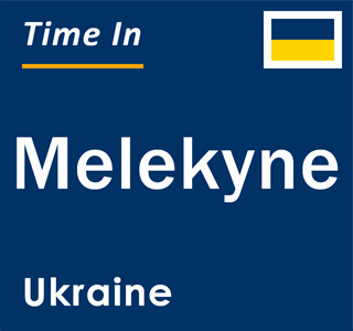 Current local time in Melekyne, Ukraine