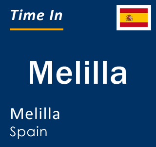 Current local time in Melilla, Melilla, Spain